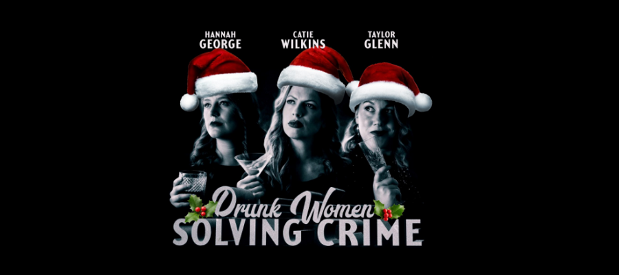 Show Details Drunk Women Solving Crime Christmas Show 2021