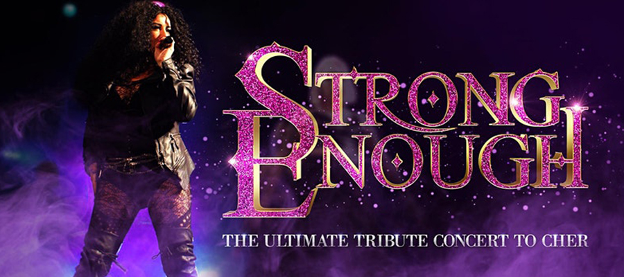 Strong Enough - Ultimate Tribute Concert to Cher 