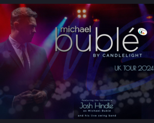 Show Details: BUBLÉ BY CANDLELIGHT