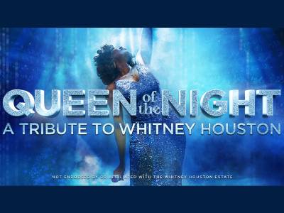 Show Details: Queen Of The Night – A Tribute To Whitney Houston