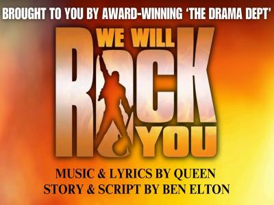 My Department Rocks Show Details: The Drama Dept Presents: We Will Rock You