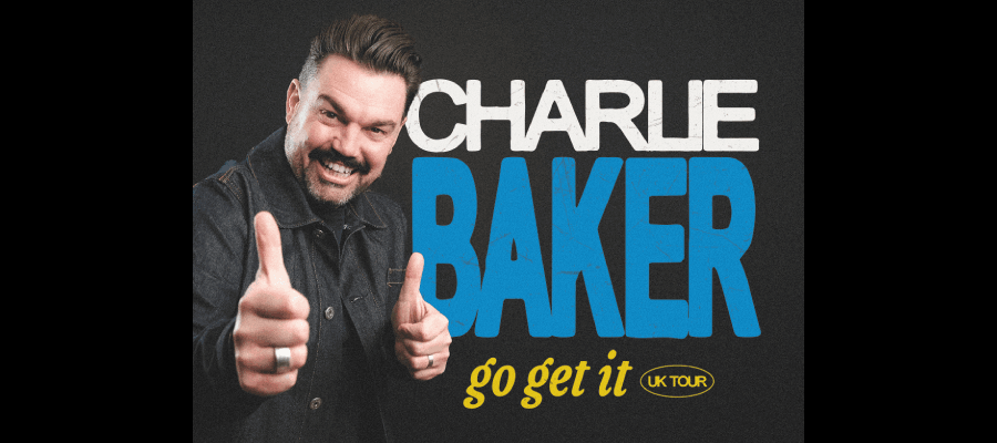 Lowry Theatre, Salford | Tickets for Charlie Baker: Go Get It at Aldridge Studio, Lowry, Salford | Buy With Confidence. Secure tickets in partnership with QuayTickets. Lowry Theatre, Salford | Tickets for Charlie Baker: Go Get It at Aldridge Studio, Lowry, Salford | Buy With Confidence. Secure tickets in partnership with QuayTickets.